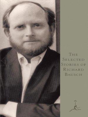 The Selected Stories of Richard Bausch - ebook